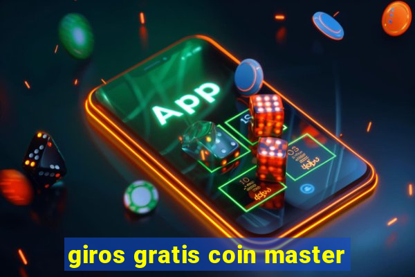 giros gratis coin master